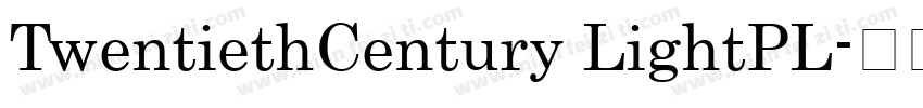 TwentiethCentury LightPL字体转换